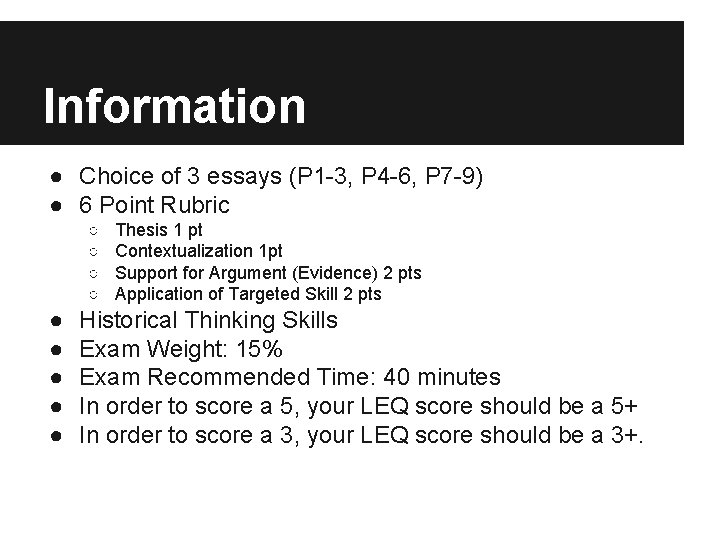 Information ● Choice of 3 essays (P 1 -3, P 4 -6, P 7