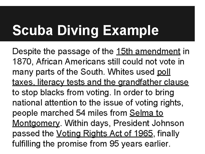 Scuba Diving Example Despite the passage of the 15 th amendment in 1870, African