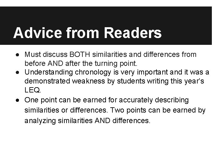 Advice from Readers ● Must discuss BOTH similarities and differences from before AND after