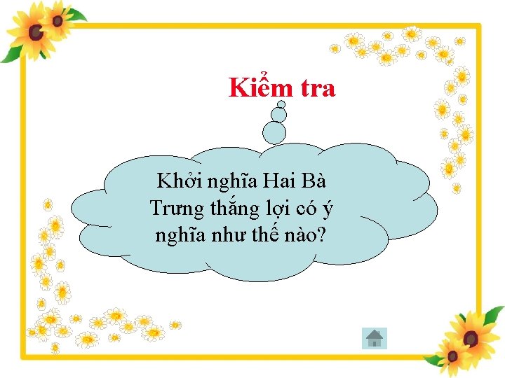 Kiểm tra Khởi nghĩa Hai Bà Trưng thắng lợi có ý nghĩa như thế