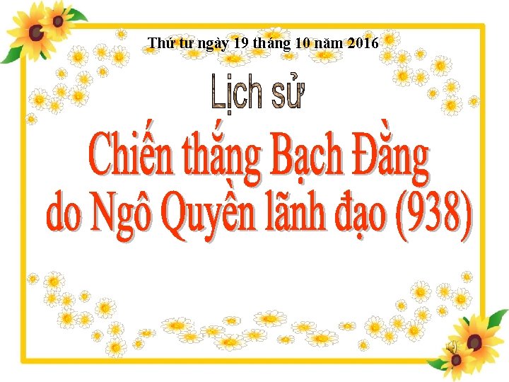 Thứ tư ngày 19 tháng 10 năm 2016 