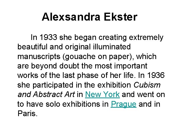Alexsandra Ekster In 1933 she began creating extremely beautiful and original illuminated manuscripts (gouache