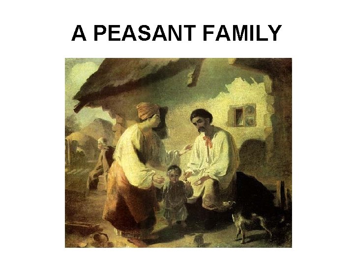 A PEASANT FAMILY 
