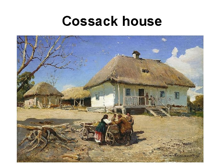 Cossack house 