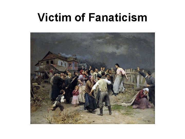 Victim of Fanaticism 