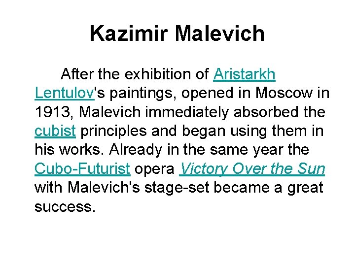 Kazimir Malevich After the exhibition of Aristarkh Lentulov's paintings, opened in Moscow in 1913,