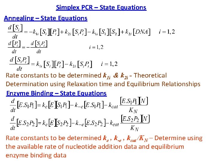 Simplex PCR – State Equations Annealing – State Equations Rate constants to be determined