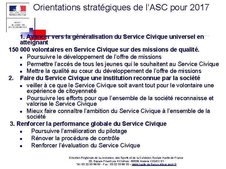 Orientations stratégiques de l’ASC pour 2017 1. Avancer vers la généralisation du Service Civique
