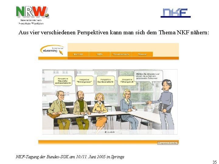 Aus vier verschiedenen Perspektiven kann man sich dem Thema NKF nähern: NKF-Tagung der Bundes-SGK