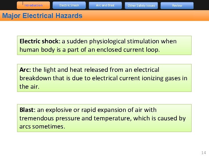 Introduction Electric Shock Arc and Blast Other Safety Issues Review Major Electrical Hazards Electric