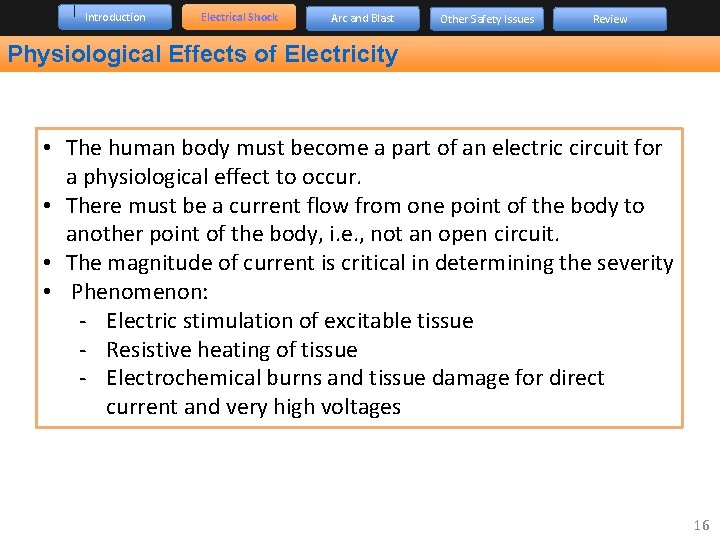 Introduction Electrical Shock Arc and Blast Other Safety Issues Review Physiological Effects of Electricity