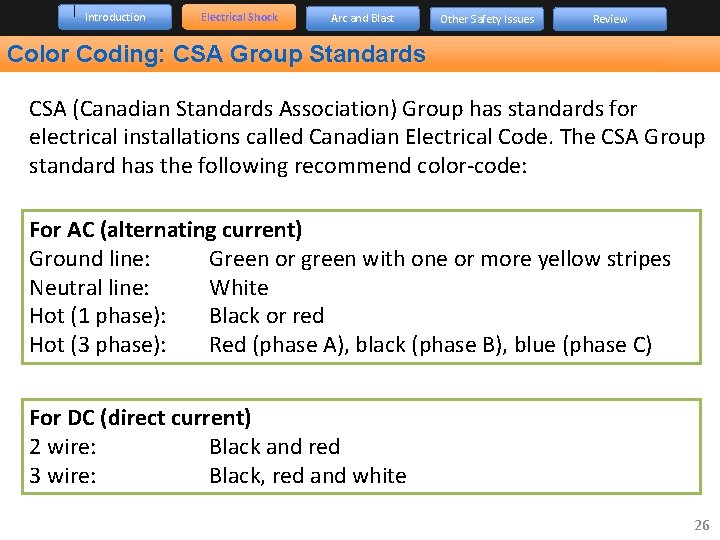 Introduction Electrical Shock Arc and Blast Other Safety Issues Review Color Coding: CSA Group