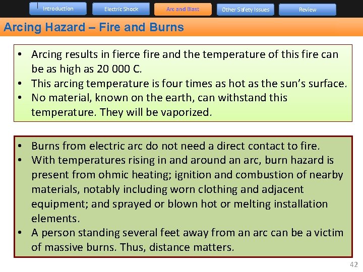 Introduction Electric Shock Arc and Blast Other Safety Issues Review Arcing Hazard – Fire