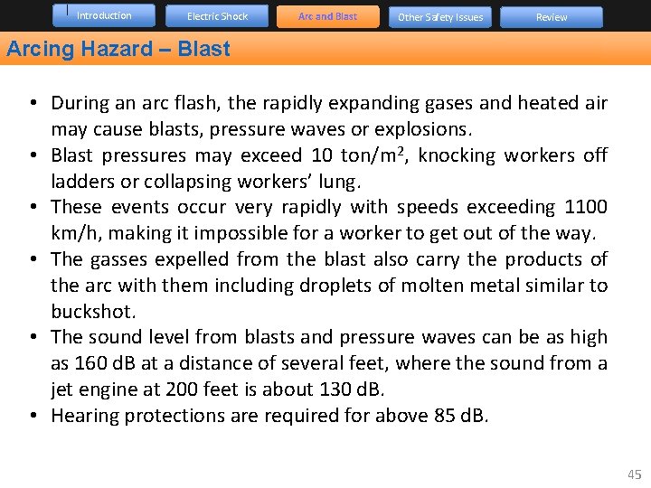 Introduction Electric Shock Arc and Blast Other Safety Issues Review Arcing Hazard – Blast