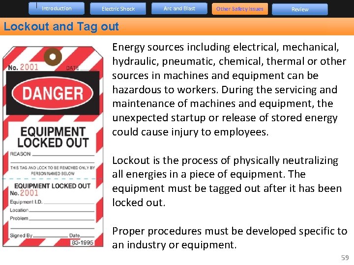 Introduction Electric Shock Arc and Blast Other Safety Issues Review Lockout and Tag out