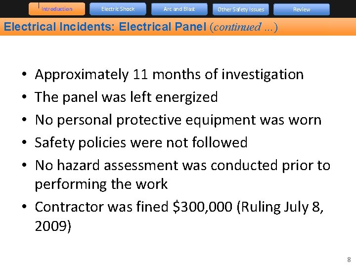 Introduction Electric Shock Arc and Blast Other Safety Issues Review Electrical Incidents: Electrical Panel