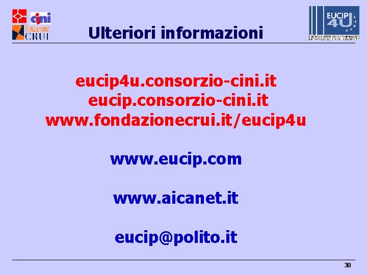 Ulteriori informazioni eucip 4 u. consorzio-cini. it eucip. consorzio-cini. it www. fondazionecrui. it/eucip 4