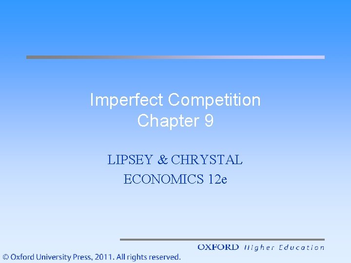 Imperfect Competition Chapter 9 LIPSEY CHRYSTAL ECONOMICS 12
