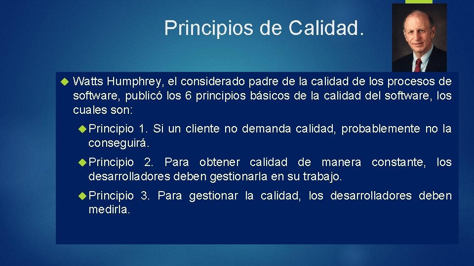 Principios de Calidad. Watts Humphrey, el considerado padre de la calidad de los procesos