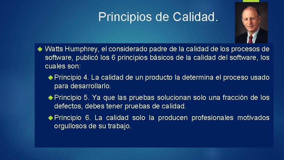 Principios de Calidad. Watts Humphrey, el considerado padre de la calidad de los procesos