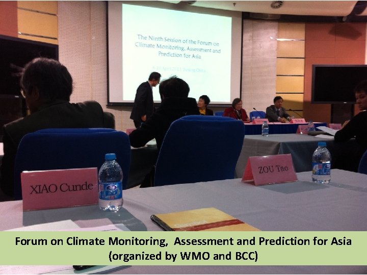 Forum on Climate Monitoring, Assessment and Prediction for Asia (organized by WMO and BCC)