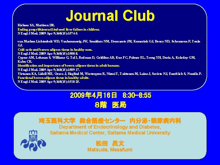 Journal Club Rivkees SA, Mattison DR. Ending propylthiouracil-induced liver failure in children. N Engl