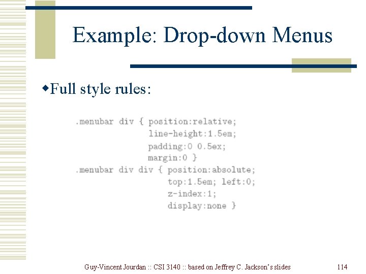Example: Drop-down Menus w. Full style rules: Guy-Vincent Jourdan : : CSI 3140 : Example: Drop-down Menus w. Full style rules: Guy-Vincent Jourdan : : CSI 3140 :