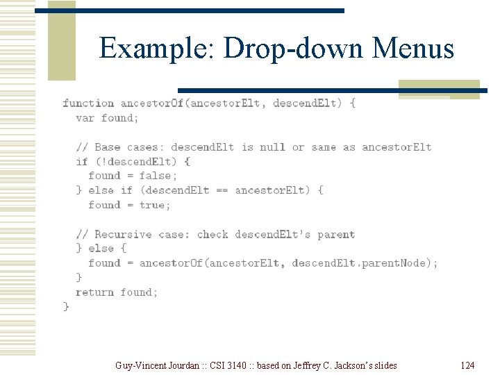 Example: Drop-down Menus Guy-Vincent Jourdan : : CSI 3140 : : based on Jeffrey Example: Drop-down Menus Guy-Vincent Jourdan : : CSI 3140 : : based on Jeffrey