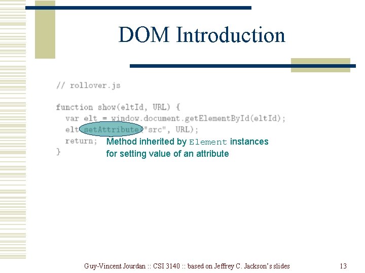 DOM Introduction Method inherited by Element instances for setting value of an attribute Guy-Vincent DOM Introduction Method inherited by Element instances for setting value of an attribute Guy-Vincent