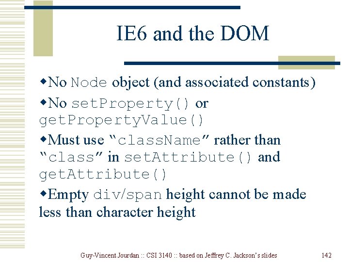 IE 6 and the DOM w. No Node object (and associated constants) w. No IE 6 and the DOM w. No Node object (and associated constants) w. No