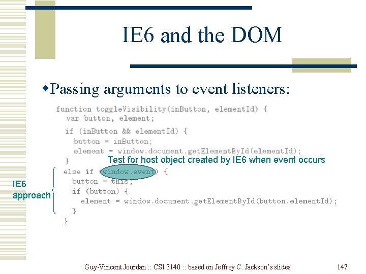 IE 6 and the DOM w. Passing arguments to event listeners: Test for host IE 6 and the DOM w. Passing arguments to event listeners: Test for host