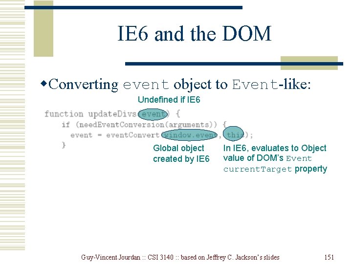 IE 6 and the DOM w. Converting event object to Event-like: Undefined if IE IE 6 and the DOM w. Converting event object to Event-like: Undefined if IE