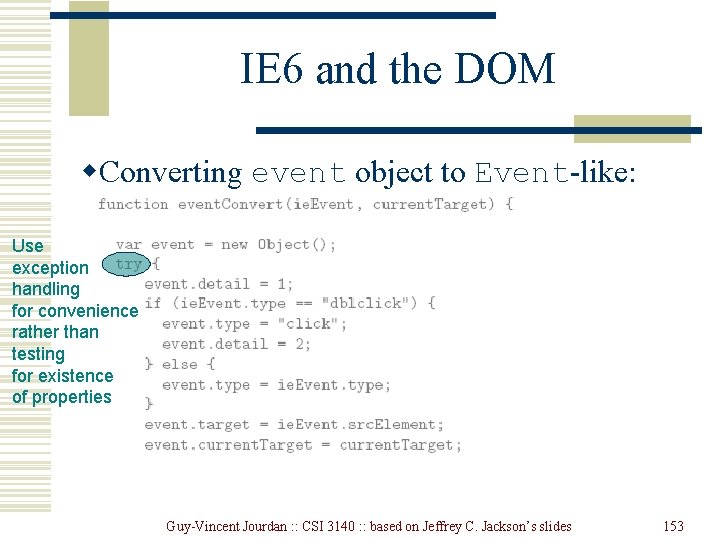 IE 6 and the DOM w. Converting event object to Event-like: Use exception handling IE 6 and the DOM w. Converting event object to Event-like: Use exception handling