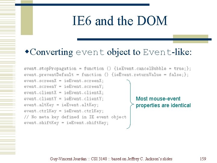 IE 6 and the DOM w. Converting event object to Event-like: Most mouse-event properties IE 6 and the DOM w. Converting event object to Event-like: Most mouse-event properties