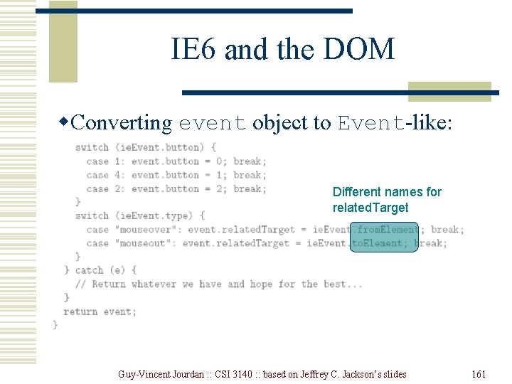 IE 6 and the DOM w. Converting event object to Event-like: Different names for IE 6 and the DOM w. Converting event object to Event-like: Different names for