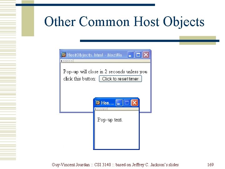 Other Common Host Objects Guy-Vincent Jourdan : : CSI 3140 : : based on Other Common Host Objects Guy-Vincent Jourdan : : CSI 3140 : : based on