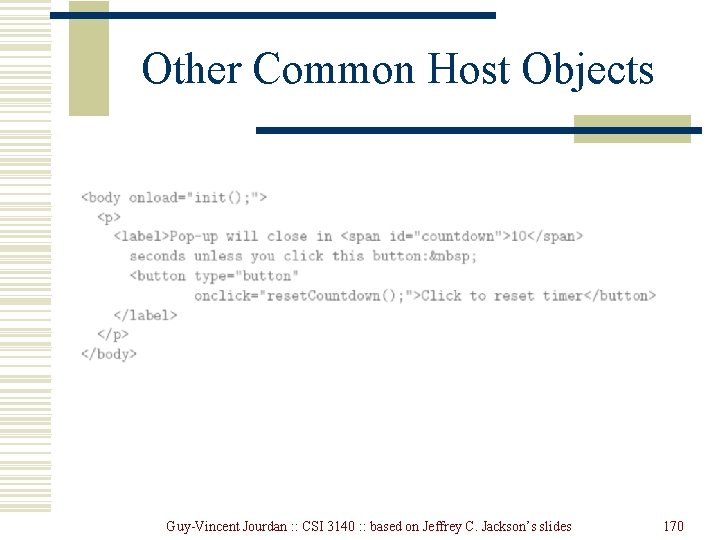 Other Common Host Objects Guy-Vincent Jourdan : : CSI 3140 : : based on Other Common Host Objects Guy-Vincent Jourdan : : CSI 3140 : : based on