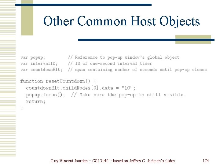 Other Common Host Objects Guy-Vincent Jourdan : : CSI 3140 : : based on Other Common Host Objects Guy-Vincent Jourdan : : CSI 3140 : : based on