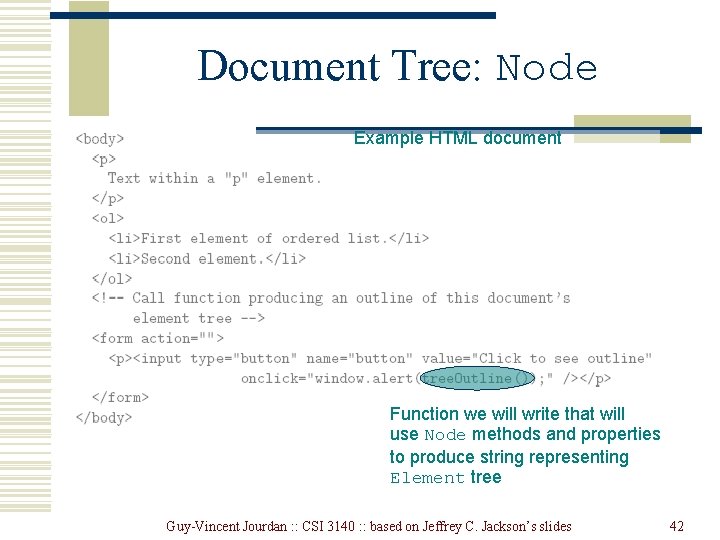 Document Tree: Node Example HTML document Function we will write that will use Node Document Tree: Node Example HTML document Function we will write that will use Node