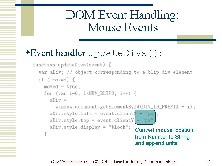 DOM Event Handling: Mouse Events w. Event handler update. Divs(): Convert mouse location from DOM Event Handling: Mouse Events w. Event handler update. Divs(): Convert mouse location from