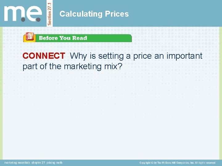 Section 27. 1 Calculating Prices CONNECT Why is setting a price an important part