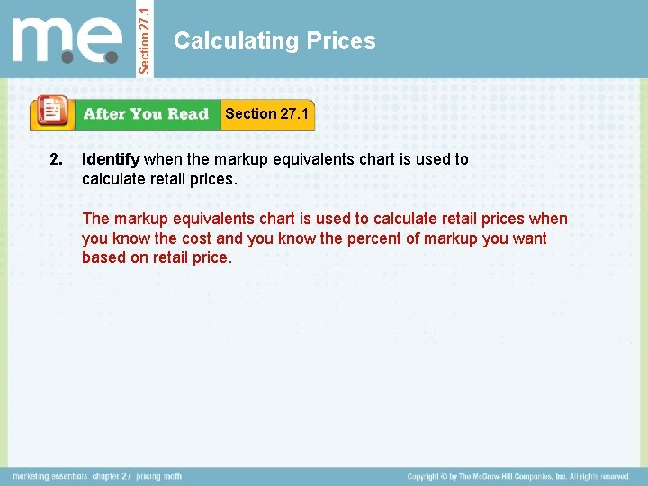 Section 27. 1 Calculating Prices Section 27. 1 2. Identify when the markup equivalents