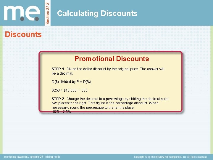 Section 27. 2 Calculating Discounts Promotional Discounts STEP 1 Divide the dollar discount by