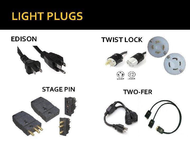 LIGHT PLUGS EDISON TWIST LOCK STAGE PIN TWO-FER 