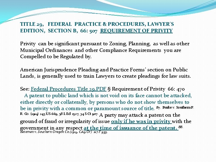 TITLE 29, FEDERAL PRACTICE & PROCEDURES, LAWYER'S EDITION, SECTION B, 66: 507 REQUIREMENT OF