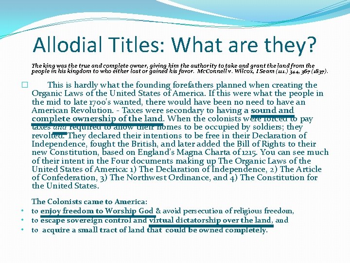 Allodial Titles: What are they? The king was the true and complete owner, giving