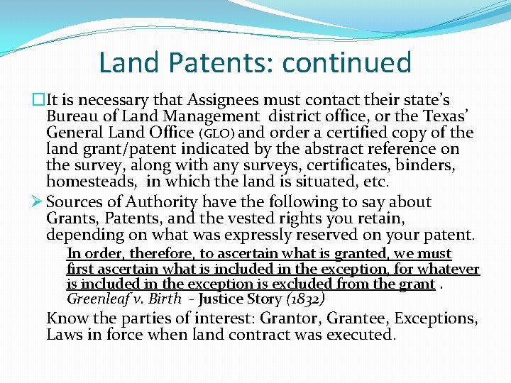Land Patents: continued �It is necessary that Assignees must contact their state’s Bureau of