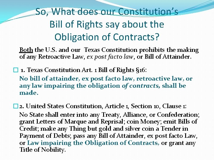 So, What does our Constitution’s Bill of Rights say about the Obligation of Contracts?