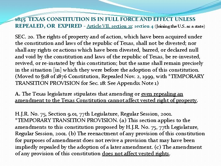 1845 TEXAS CONSTITUTION IS IN FULL FORCE AND EFFECT UNLESS REPEALED, OR EXPIRED -