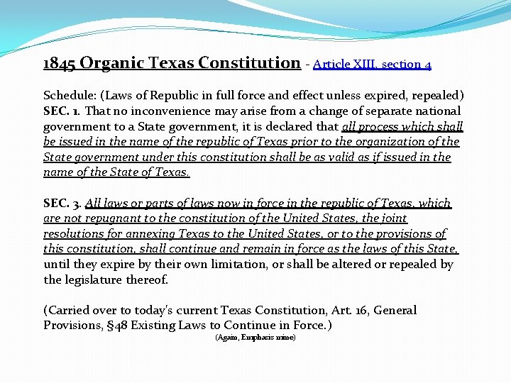 1845 Organic Texas Constitution - Article XIII, section 4 Schedule: (Laws of Republic in